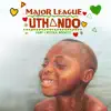 Major League DJz - Uthando - Single